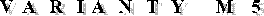 VARIANTY M 1