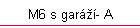 M6 s gar- A