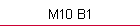 M10 B1