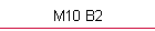 M10 B2